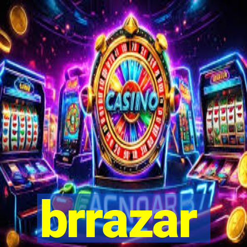 brrazar