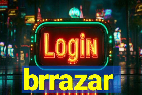 brrazar