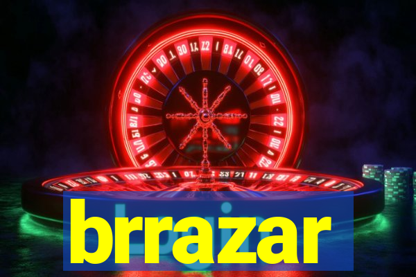 brrazar