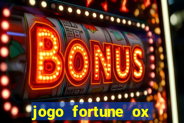 jogo fortune ox demo grátis