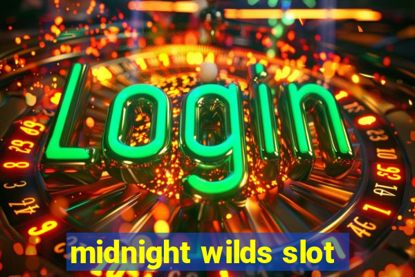 midnight wilds slot