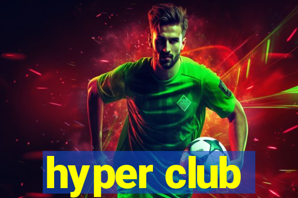 hyper club