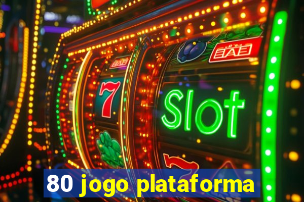 80 jogo plataforma