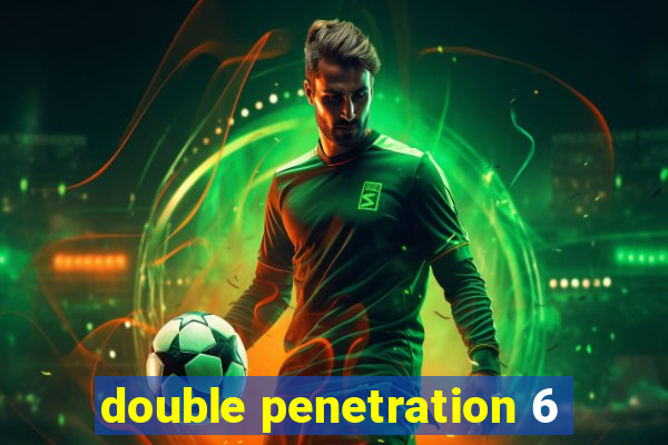 double penetration 6