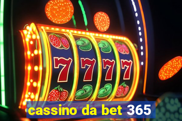 cassino da bet 365