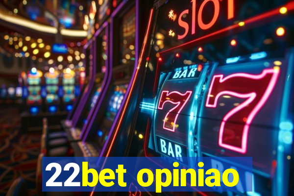 22bet opiniao