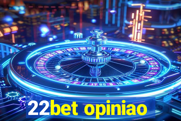 22bet opiniao