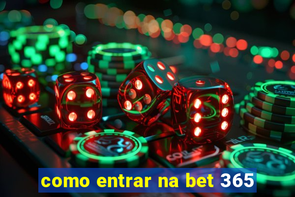 como entrar na bet 365