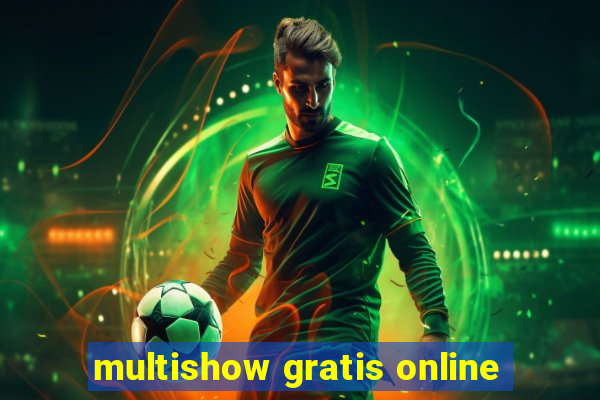 multishow gratis online