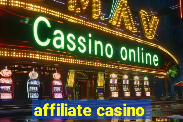 affiliate casino