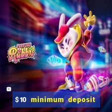 $10 minimum deposit casino usa