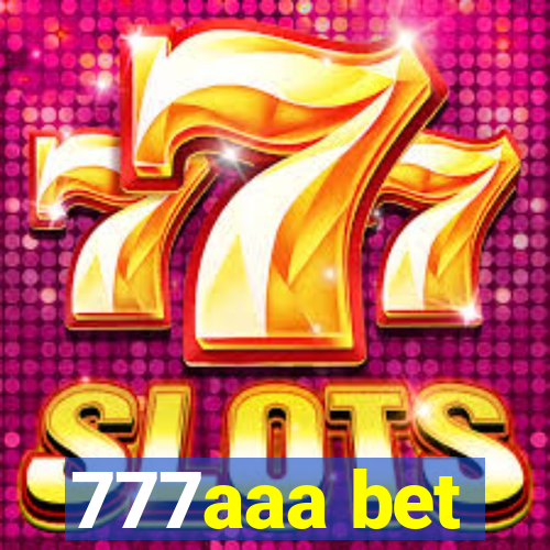 777aaa bet