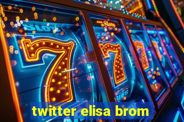 twitter elisa brom