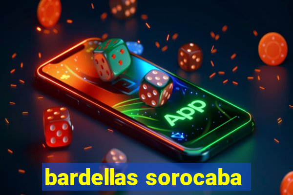 bardellas sorocaba