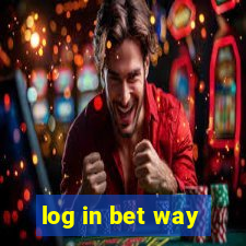 log in bet way