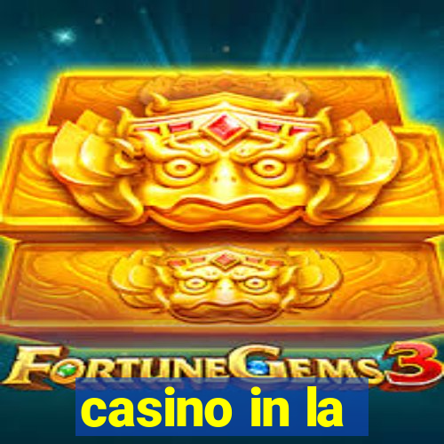 casino in la