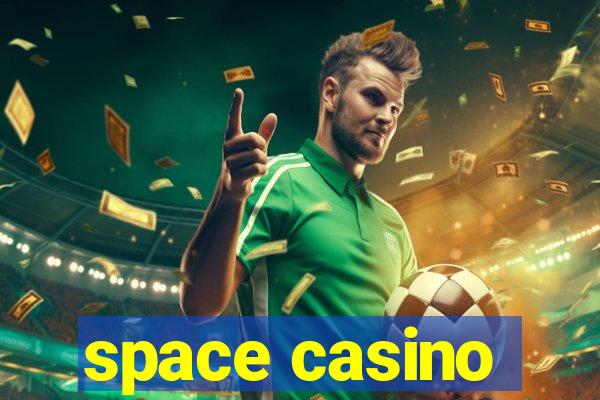 space casino