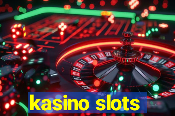 kasino slots