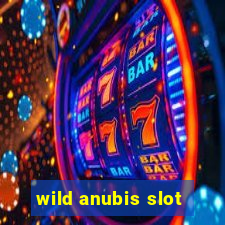 wild anubis slot