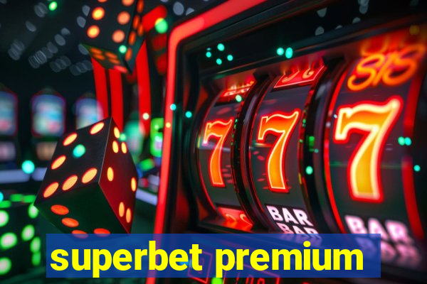 superbet premium