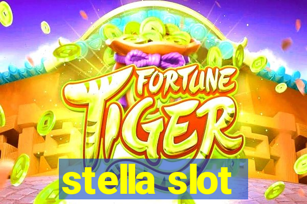 stella slot