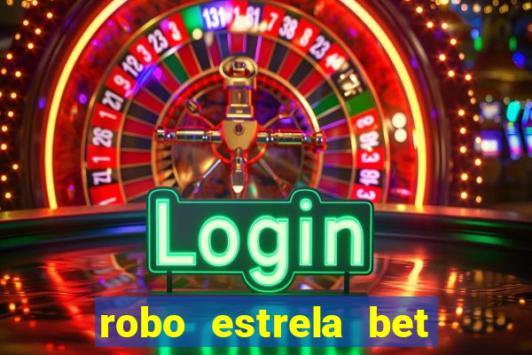 robo estrela bet aviator gratis