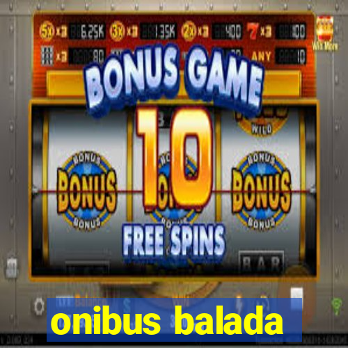 onibus balada