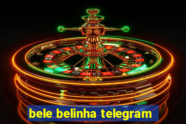 bele belinha telegram