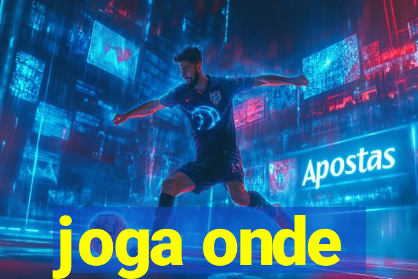 joga onde