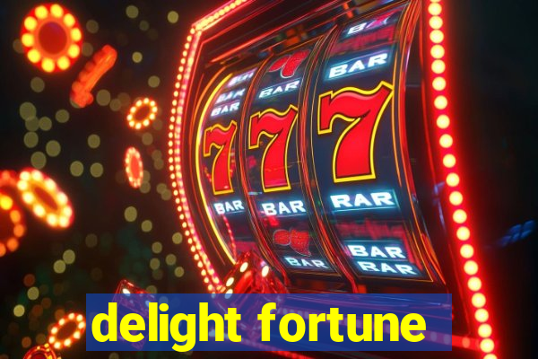 delight fortune