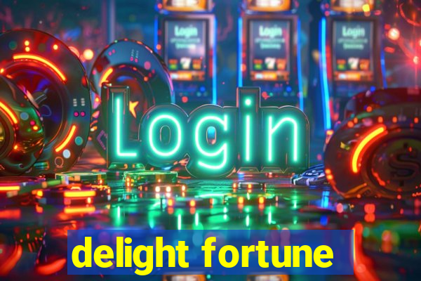 delight fortune