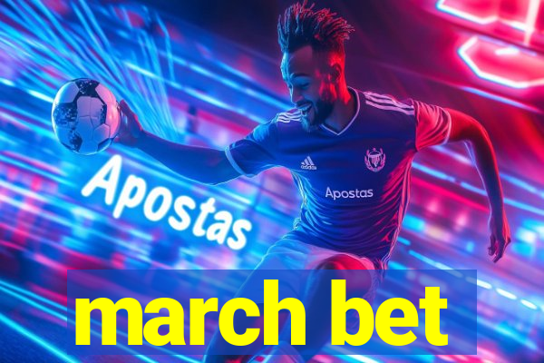 march bet