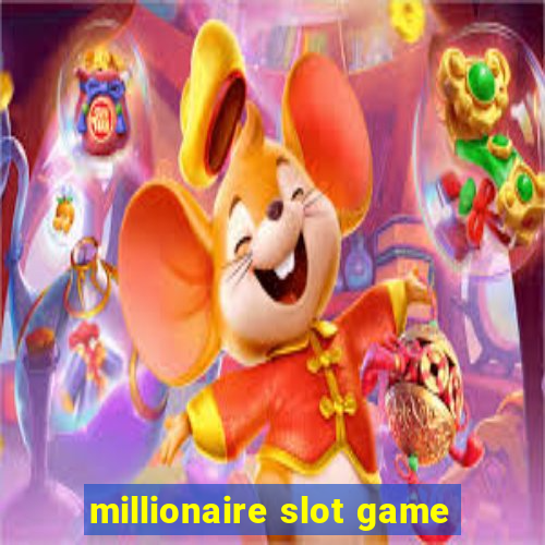 millionaire slot game