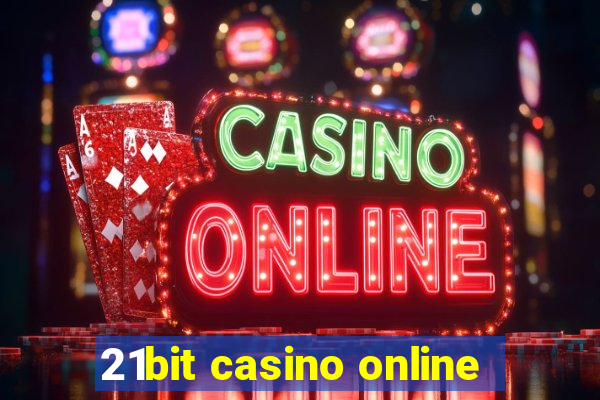 21bit casino online