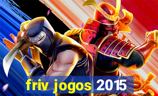 friv jogos 2015