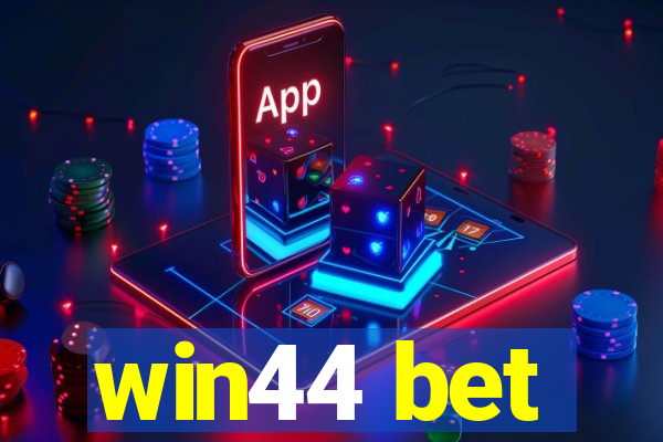 win44 bet