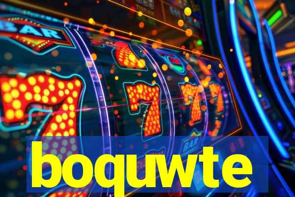 boquwte