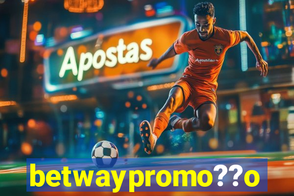 betwaypromo??o