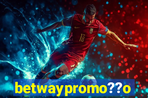 betwaypromo??o