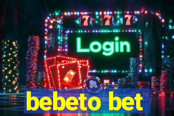 bebeto bet