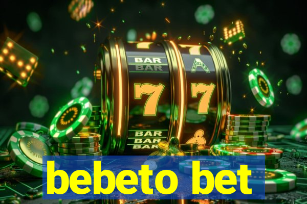 bebeto bet