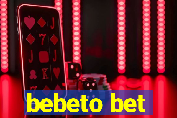 bebeto bet