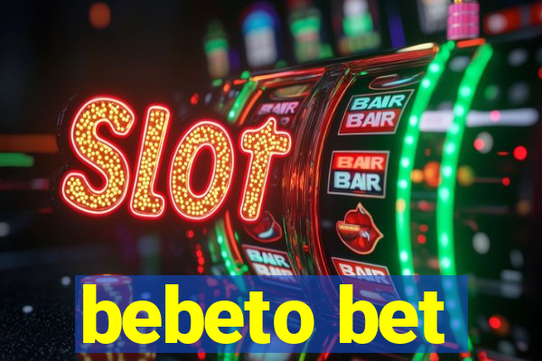 bebeto bet