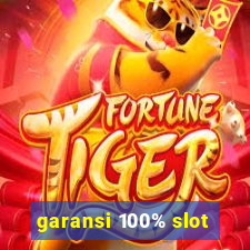 garansi 100% slot