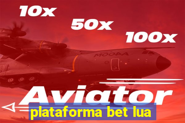 plataforma bet lua