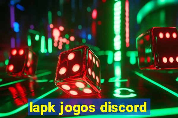 lapk jogos discord