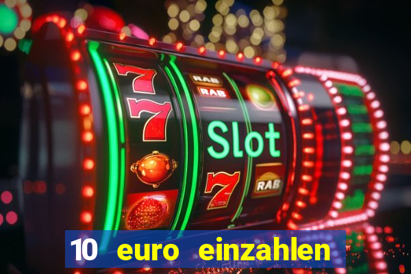 10 euro einzahlen 50 euro spielen casino 2021