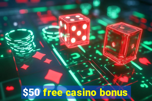 $50 free casino bonus