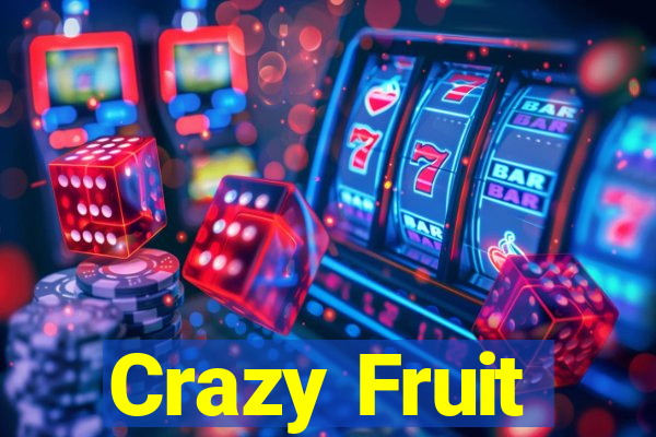 Crazy Fruit