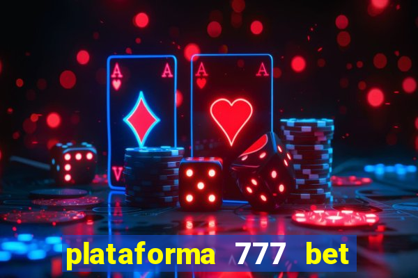 plataforma 777 bet 茅 confi谩vel